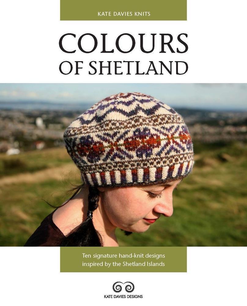Colours of Shetland by Kate Davies Kate Davies Designs