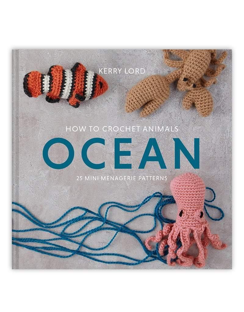 How to Crochet: OCEAN Mini Menagerie book by Kerry Lord TOFT