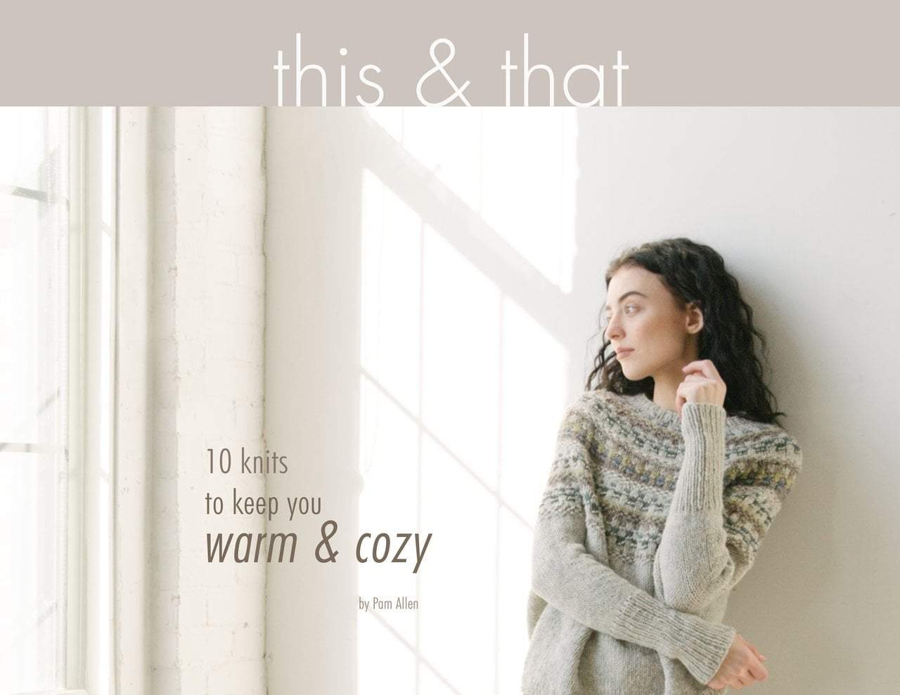 This & That: 10 Knits To Keep You Warm & Cozy Quince & Co.