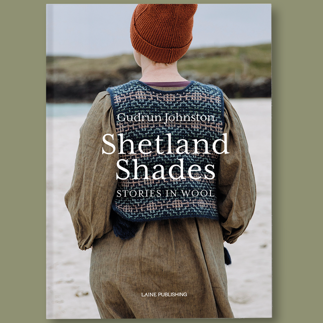 Shetland Shades: Stories in Wool by Gudrun Johnston