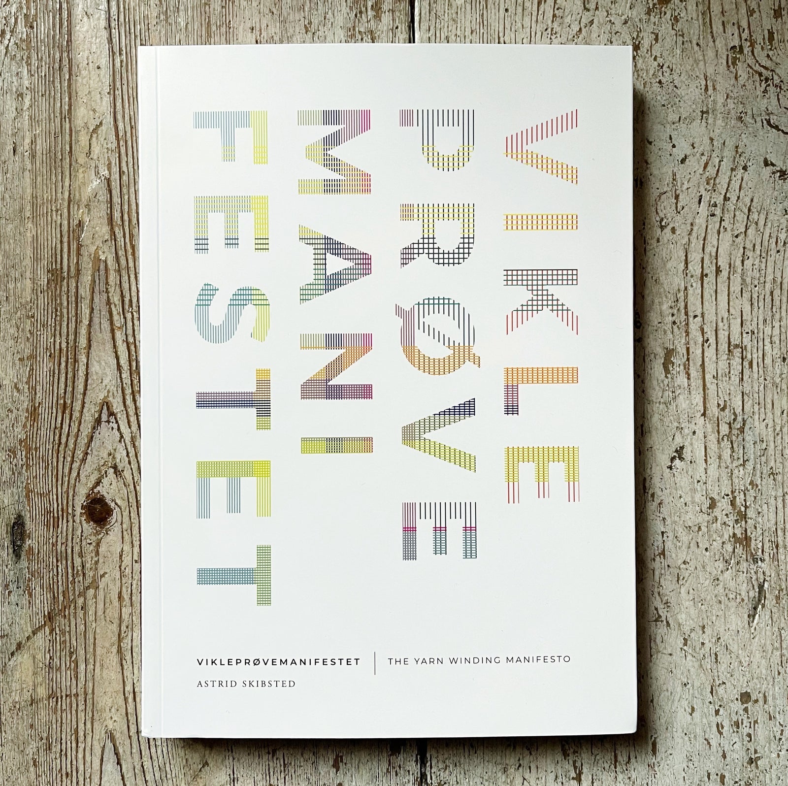 The Yarn Winding Manifesto by Astrid Skibsted G-uld