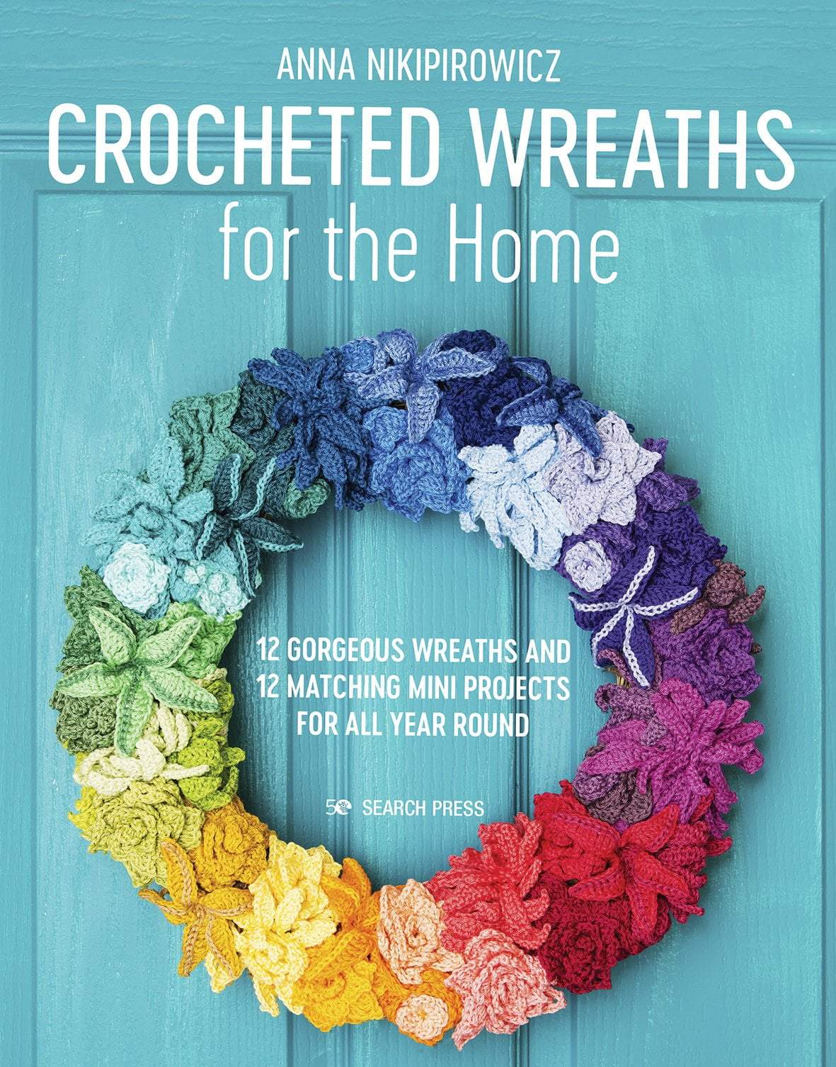 Crocheted Wreaths for the Home by Anna Nikipirowicz Anna Nikipirowicz