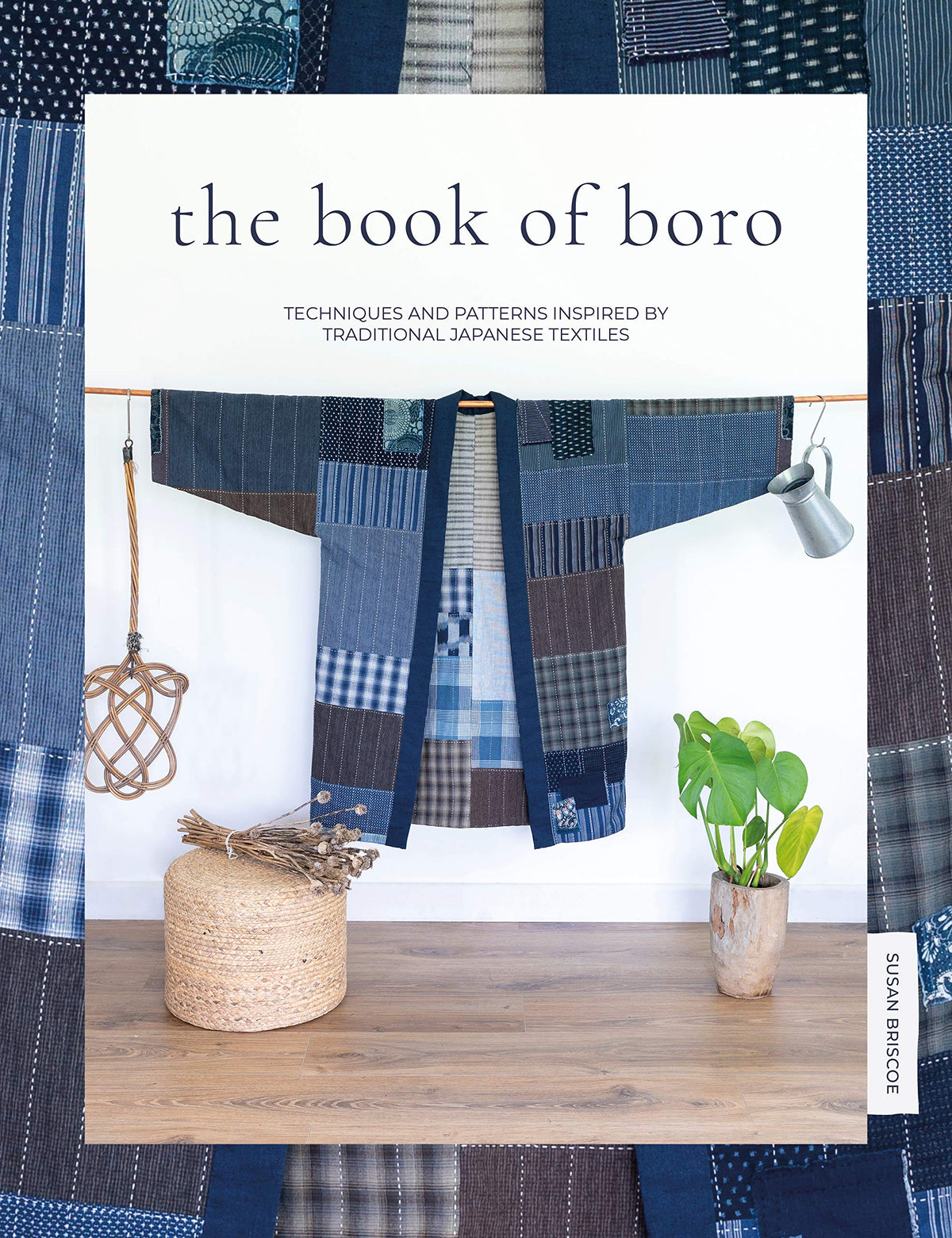 The Book of Boro by Susan Briscoe Tribe Yarns, London
