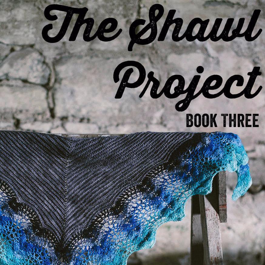 The Shawl Project: Book Three by Joanne Scrace Joanne Scrace