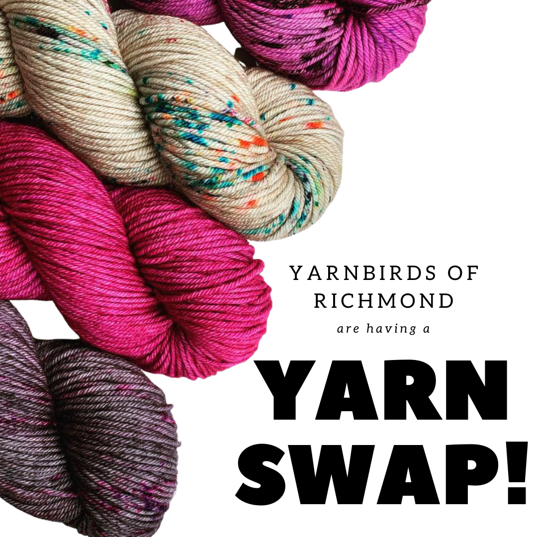 Yarnbirds of Richmond Knitting Group YARN SWAP